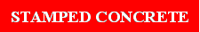Text Box: STAMPED CONCRETE